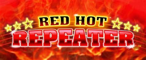 red hot repeater 3|Play Red Hot Repeater Slot Online .